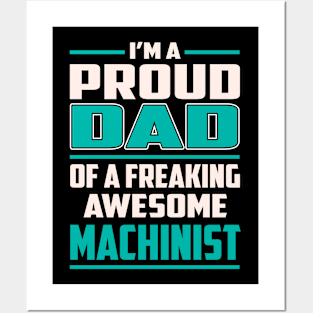 Proud DAD Machinist Posters and Art